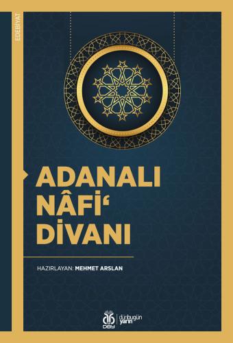 Adanalı Nâfi‘ Divanı Mehmet Arslan