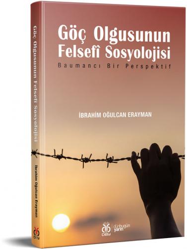 Göç Olgusunun Felsefî Sosyolojisi İbrahim Oğulcan Erayman