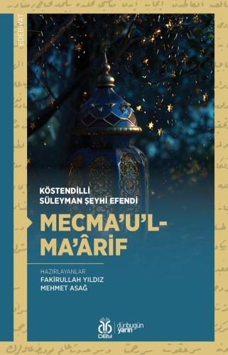 Mecma'u'l-Ma'ârif Köstendilli Süleyman Şeyhi Efendi