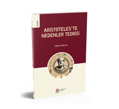 Aristoteles’te Nedenler Teorisi Cüneyt Kaplan