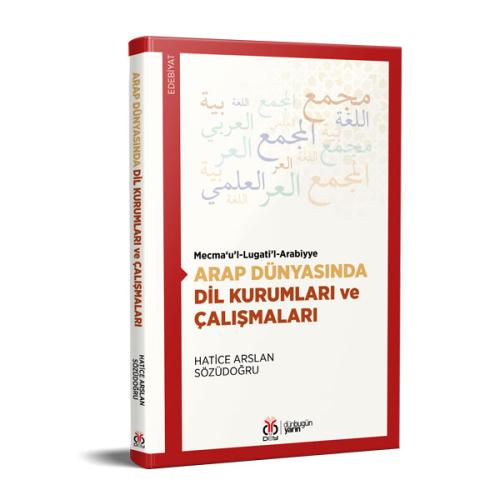 Arap Dünyasında Dil Kurumları ve Çalışmaları خديجة أرسلان سوزي طوغري /