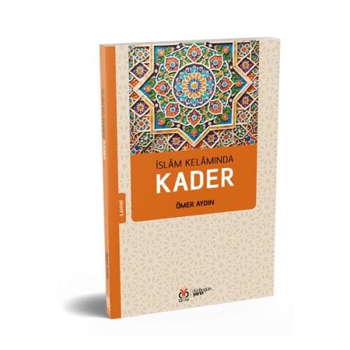 İslâm Kelâmında Kader Ömer Aydın