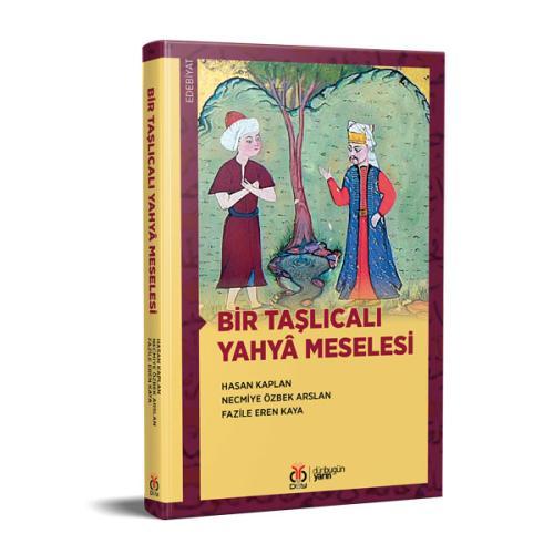 Bir Taşlıcalı Yahyâ Meselesi Hasan Kaplan