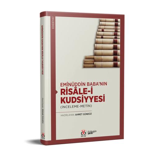 Emînüddin Baba’nın Risâle-i Kudsiyyesi Ahmet Gündüz